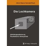 Die Lochkamera (Paperback) - Schmidt-Ploch, Ulrich Clamor