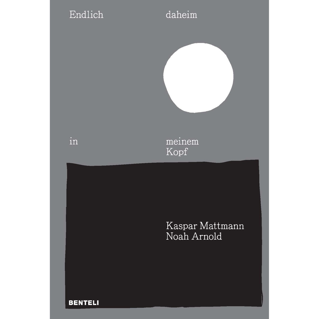 Endlich daheim in meinem Kopf - Kaspar Mattmann & Noah Arnold